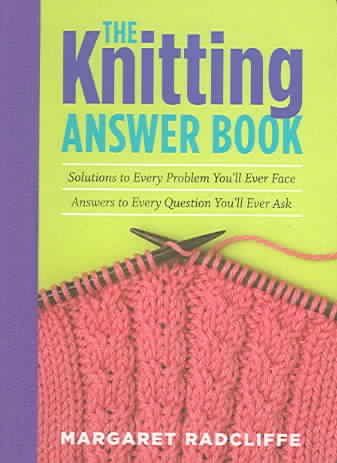 The Knitting Answer Bookknitting 