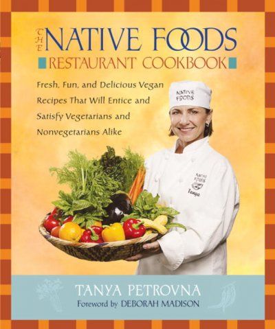 The Native Foods Restaurant Cookbooknative 