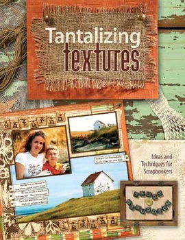 Tantalizing Texturestantalizing 