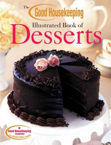 The Good Housekeeping Illustrated Book of Dessertshousekeeping 