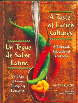A Taste of Latino Cultures/ Un Toque De Sabor Latinotaste 