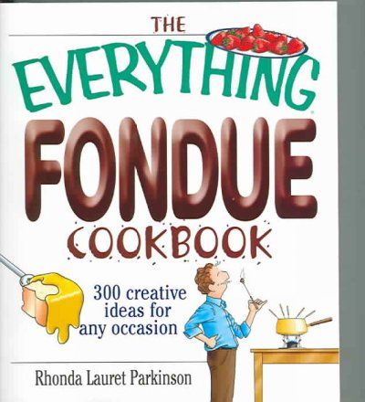 The Everything Fondue Cookbookeverything 