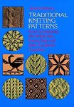 Traditional Knitting Patterns, from Scandinavia, the British Isles, France, Italy and Other European Countries