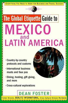 The Global Etiquette Guide to Mexico and Latin America