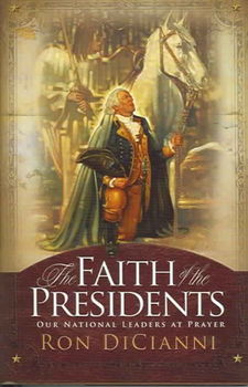 The Faith Of The Presidentsfaith 