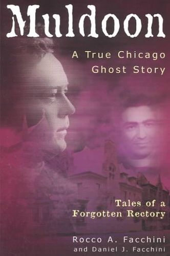 Muldoon, a True Chicago Ghost Storymuldoon 