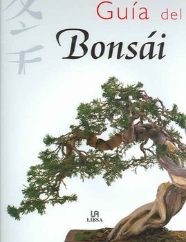 Guia Del Bonsai / The Bonsai Guide