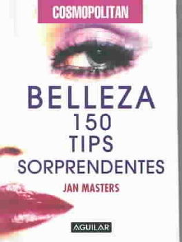 Belleza/over 150 Truly Astonishing Beauty Tipsbelleza 