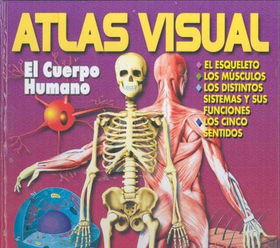 Atlas Visual El Cuerpo Humano / Visual Atlas of the Human Bodyatlas 