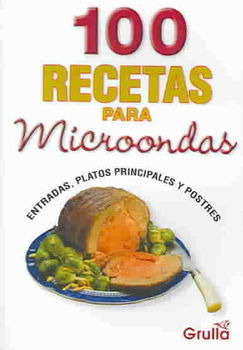 100 Recetas Para Microondas / 100 Recipes for Microwaverecetas 