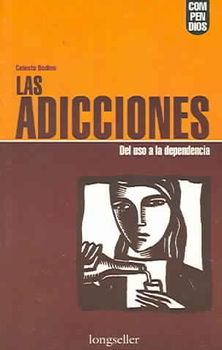 Las adicciones/ Addictionslas 