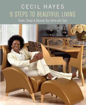 Cecil Hayes 9 Steps to Beautiful Livingcecil 
