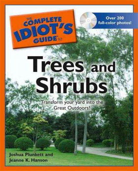 The Complete Idiot's Guide to Trees and Shrubscomplete 