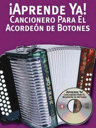 Aprende Ya! Cancionero Para El Acordeon De Botones (SPANISH) $12.04