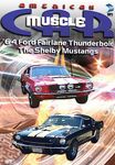 AMERICAN MUSCLE CAR-64 FORD FAIRL THUNDERB/SHEL MUSTANG (DVD)